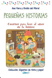 Pequeñas historias : cuentos para leer al amor de la lumbre