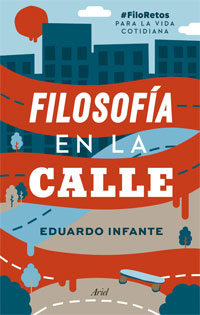 Filosofía en la calle : #FiloRetos para la vida cotidiana