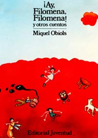 ¡Ay, Filomena, Filomena! y otros cuentos