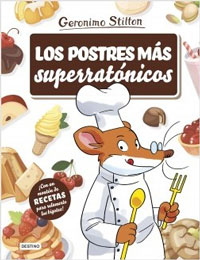 Los póstres más superratónicas ¡Con un montón de recetas para relamerte los bigotes!