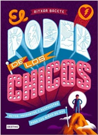 El poder de los chicos : retos, preguntas y respuestas para los niños de hoy