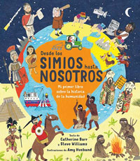 Desde los simios hasta nosotros : mi primer libro sobre la historia de la humanidad