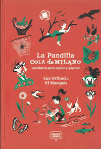 La Pandilla Cola de Milano : aventuras para salvar el planeta