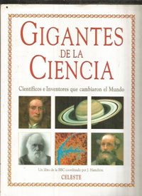 Gigantes de la ciencia : científicos e inventores que cambiaron el mundo