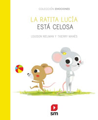 La ratita Lucía : está celosa