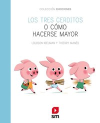 Los tres cerditos o cómo hacerse mayor