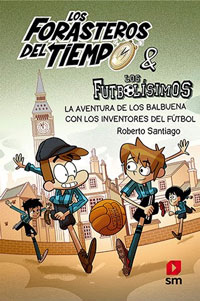 La aventura de los Balbuena con los inventores del fútbol