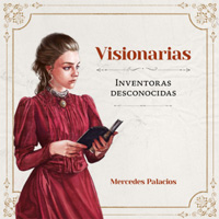 Visionarias. Inventoras desconocidas