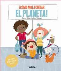 ¡Cómo mola cuidar el planeta!