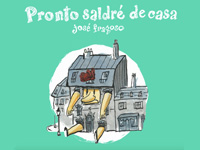 Pronto saldré de casa