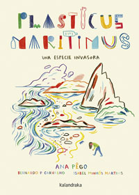Plasticus Maritimus : una especie invasora