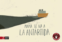 Mamá se va a la Antártida