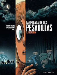 La brigada de las pesadillas. T.3 Esteban