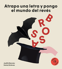 Atrapo una letra y pongo el mundo al revés