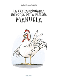 La extraordinaria historia de la gallina Manuela