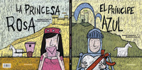 El príncipe azul. La princesa rosa