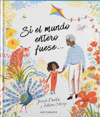 Si el mundo entero fuese...