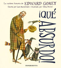 ¡Que absurdo! : la curiosa historia de Edward Gorey