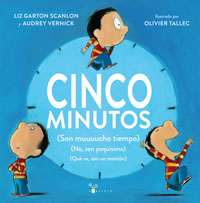 Cinco minutos (Son muuuucho tiempo) (No, son poquísimo) (Qué va, son un montón)
