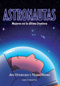 Astronautas : mujeres en la última frontera