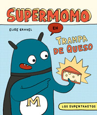 Los supertrastos : Supermomo - Trampa de queso