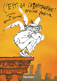 C'est la catastrophe!