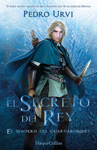 El secreto del rey. El sendero del guardabosques. Libro 2