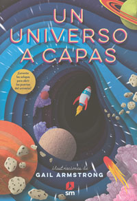 Un universo a capas : levanta las solapas para abrir las puertas del universo