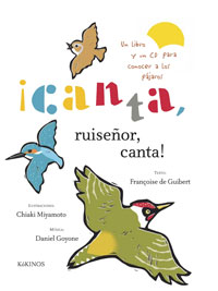 ¡Canta, ruiseñor, canta! : un libro y un CD para conocer a los pájaros