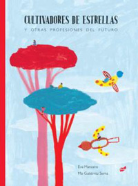 Cultivadores de estrellas y otras profesiones del futuro