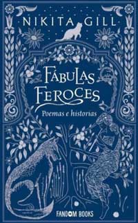Fábulas feroces : poemas e historias