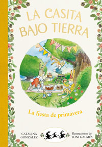 La casita bajo tierra 2. La fiesta de la primavera
