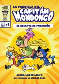 La pandilla del capitán Mondongo 1. El rescate de Puerquín