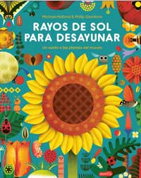 Rayos de sol para desayunar : un canto a las plantas del mundo