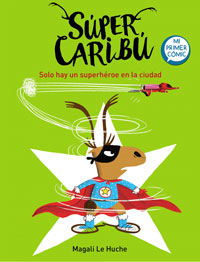 Super Caribú 2. Sólo hay un superhéroe en la ciudad