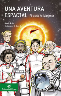 Una aventura espacial : el vuelo de Mariposa
