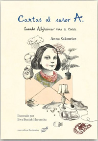 Cartas al señor A. : cuando Alzheimer vino a casa