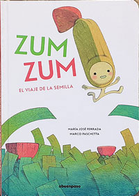 Zum zum : el viaje de la semilla