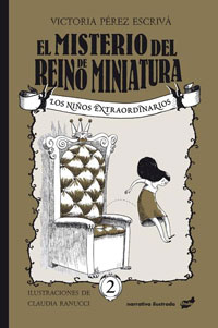 El misterio del reino de Miniatura : los niños extraordinarios