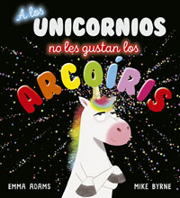 A los unicornios no les gusta el arcoíris