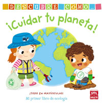 Descubre como... ¡Cuidar tu planeta!