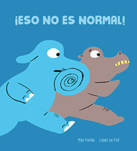 ¡Eso no es normal!