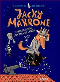 Jacky Marrone cabalga sobre una bala de cañón