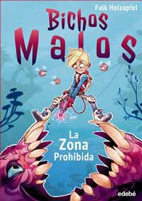 Bichos malos : la zona prohibida