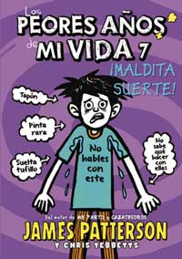 Los peores años de mi vida 7. ¡Maldita suerte!