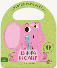 Es hora de comer : cuentos para bebés