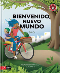 Bienvenido, nuevo mundo : ideas para proteger el planeta