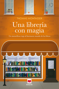 Una librería con magia : un maravilloso viaje al fascinante mundo de los libros
