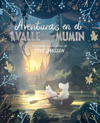 Aventuras en el Valle de los Mumin. Inspirado en las obras de Tove Jansson
