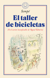 El taller de bicicletas : (O el secreto inconfesable de Raoul Taburin)